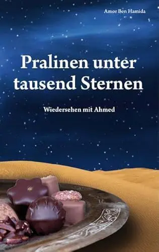 Produktbild: Pralinen unter tausend Sternen: Wiedersehen mit Ahmed