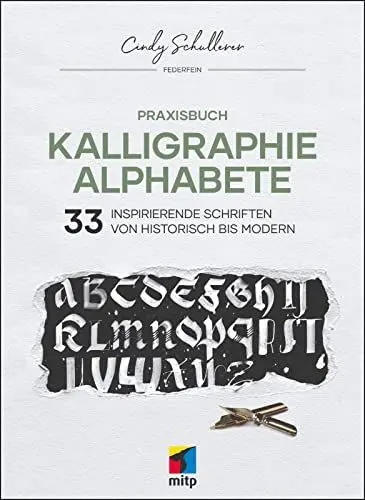 Produktbild: Praxisbuch Kalligraphie Alphabete: 33 inspirierende Schriften von historisch bis modern (mitp Kreativ)