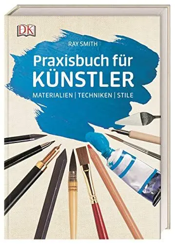 Produktbild: Praxisbuch für Künstler: Materialien | Techniken | Stile