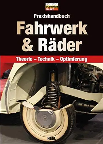 Produktbild: Praxishandbuch Fahrwerk & Räder: Theorie – Technik – Optimierung (Edition Oldtimer Markt)
