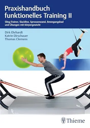 Produktbild: Praxishandbuch funktionelles Training II: Sling-Trainer, Slackline, Sprossenwand, Bewegungsbad und Übungen mit Körpergewicht