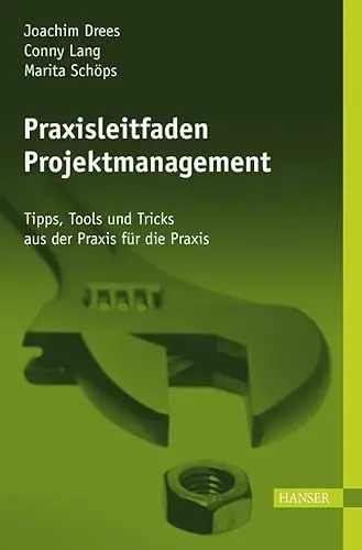 Produktbild: Praxisleitfaden Projektmanagement: Tipps, Tools und Tricks aus der Praxis für die Praxis. Mit CD
