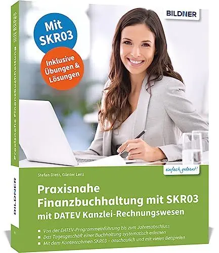 Produktbild: Praxisnahe Finanzbuchhaltung für SKR03 mit DATEV Kanzlei-Rechnungswesen: Das umfassende Lernbuch für Einsteiger