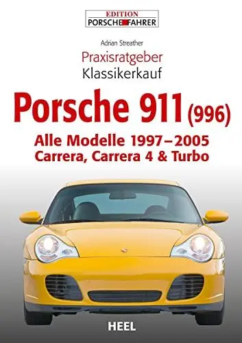 Produktbild: Praxisratgeber Klassikerkauf Porsche 911 (996): Alle Modelle 1997–2005 Carrera, Carrera 4 & Turbo