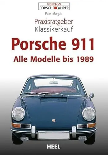 Produktbild: Praxisratgeber Klassikerkauf Porsche 911: Alle Modelle bis 1989 (VLB Reihenkürzel: UG776 - Praxisratgeber Klassikerkauf)