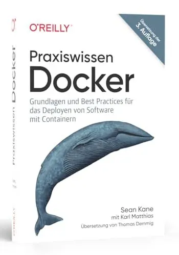 Produktbild: Praxiswissen Docker: Grundlagen und Best Practices für das Deployen von Software mit Containern