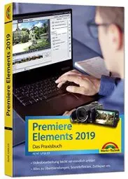 Produktbild: Premiere Elements 2019 - Das Praxisbuch