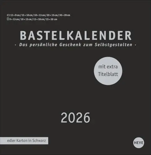 Produktbild: Premium-Bastelkalender schwarz groß 2026: Blanko-Kalender zum Basteln mit extra Titelblatt für eine persönliche Gestaltung. Foto- und Bastelkalender 2026. (Foto-/Bastelkalender Heye)