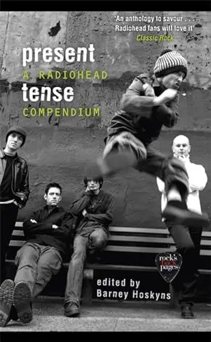Produktbild: Present Tense: A Radiohead Compendium