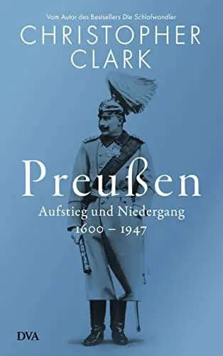 Produktbild: Preußen: Aufstieg und Niedergang - 1600–1947