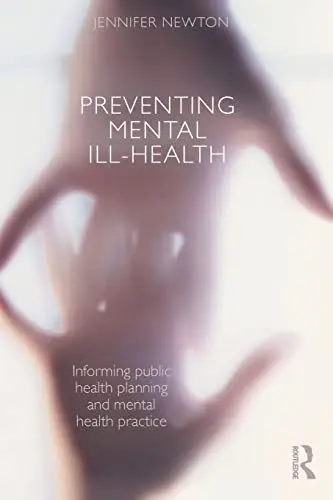 Produktbild: Preventing Mental Ill-Health: Informing public health planning and mental health practice