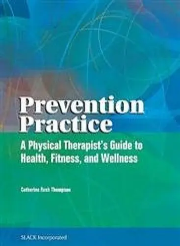 Produktbild: Prevention Practice: A Physical Therapist's Guide to Health, Fitness, and Wellness: A Physical Therapist's Guide for Health, Fitness, and Wellness