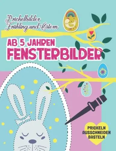 Produktbild: Prickelbilder ab 5 Jahren. Fensterbilder Frühling und Ostern. Prickeln Ausschneiden und Basteln: Prickelblock für Junge und Mädchen. Ostergeschenke für Kinder und Erwachsene (Basteln ab 5)