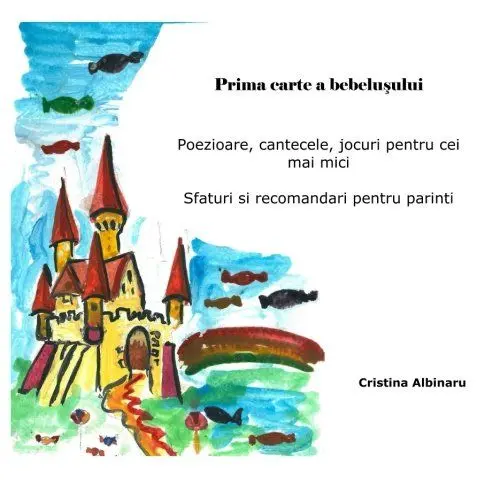 Produktbild: Prima carte a bebelusului: Poezioare, cantecele, jocuri pentru cei mai mici Sfaturi si recomandari pentru parinti