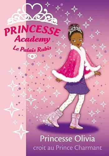 Produktbild: Princesse Academy 19 - Princesse Olivia croit au Prince Charmant
