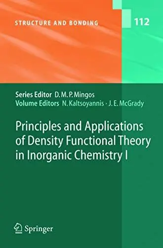 Produktbild: Principles and Applications of Density Functional Theory in Inorganic Chemistry I (Structure and Bonding, 112, Band 112)