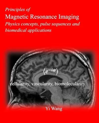 Produktbild: Principles of Magnetic Resonance Imaging: Physics Concepts, Pulse Sequences, & Biomedical Applications