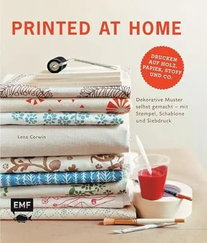 Produktbild: Printed at Home: Dekorative Muster selbst gemacht - mit Stempel, Schablone und Siebdruck – Drucken auf Holz, Papier, Stoff und Co.