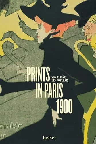 Produktbild: Prints in Paris 1900: Von elitär bis populär