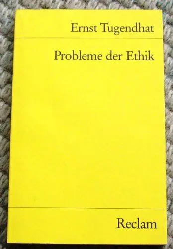 Produktbild: Probleme der Ethik: Tugendhat, Ernst – Analysen·· Diskussionsanlässe·· Erläuterungen für den Ethik-Unterricht (Reclams Universal-Bibliothek)