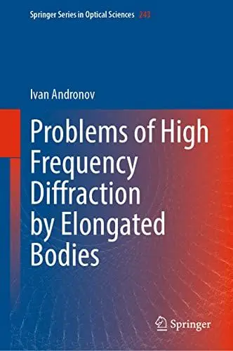 Produktbild: Problems of High Frequency Diffraction by Elongated Bodies (Springer Series in Optical Sciences, 243, Band 243)