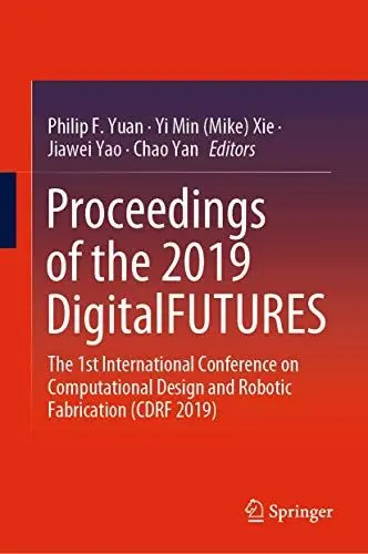 Produktbild: Proceedings of the 2019 DigitalFUTURES: The 1st International Conference on Computational Design and Robotic Fabrication (CDRF 2019)