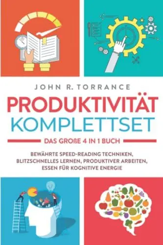 Produktbild: Produktivität Komplettset - Das große 4 in 1 Buch: Bewährte Speed-Reading Techniken | Blitzschnelles Lernen | Produktiver arbeiten | Essen für kognitive Energie