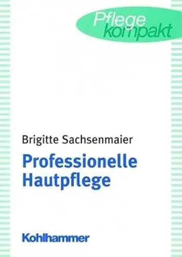 Produktbild: Professionelle Hautpflege: Ein Leitfaden für die Pflegepraxis