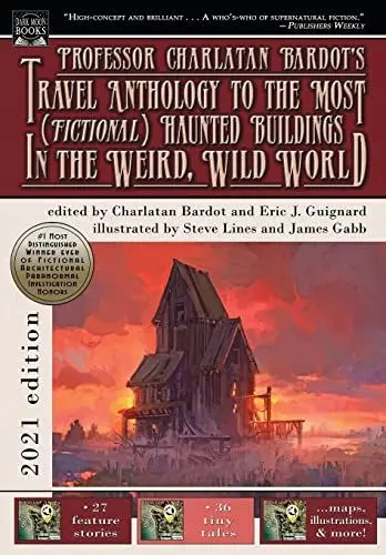 Produktbild: Professor Charlatan Bardot's Travel Anthology to the Most (Fictional) Haunted Buildings in the Weird, Wild World