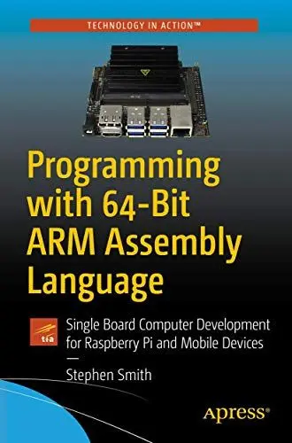 Produktbild: Programming with 64-Bit ARM Assembly Language: Single Board Computer Development for Raspberry Pi and Mobile Devices