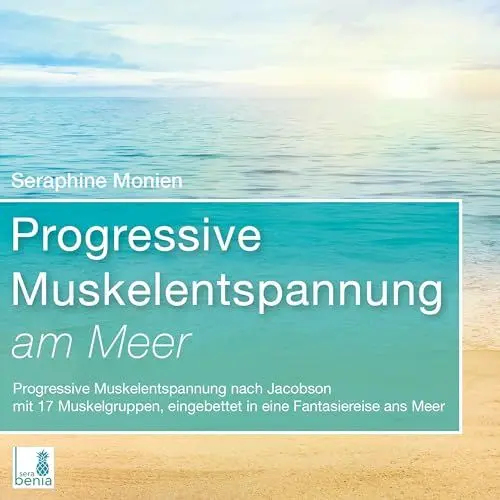 Produktbild: Progressive Muskelentspannung am Meer {Progressive Muskelentspannung nach Jacobson, 17 Muskelgruppen} inkl. Fantasiereise – CD: CD Standard Audio Format