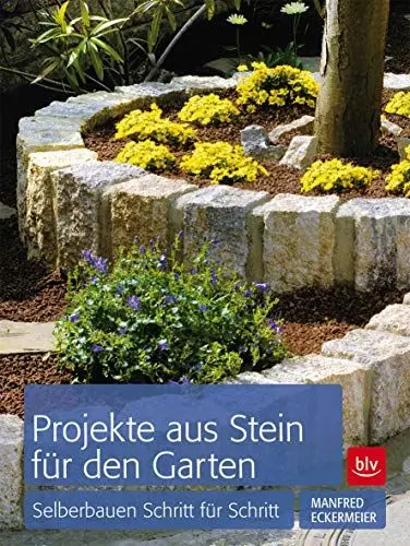 Produktbild: Projekte aus Stein für den Garten: Selberbauen Schritt für Schritt