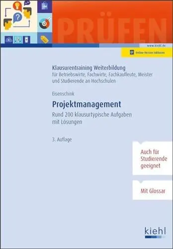 Produktbild: Projektmanagement: Rund 200 klausurtypische Aufgaben mit Lösungen. (Klausurentraining Weiterbildung - für Betriebswirte, Fachwirte, Fachkaufleute und Meister)