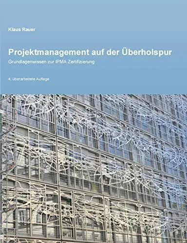 Produktbild: Projektmanagement auf der Überholspur: Grundlagenwissen zur IPMA Zertifizierung