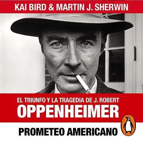 Produktbild: Prometeo americano (American Prometheus): El triunfo y la tragedia de J. Robert Oppenheimer (The Triumph and Tragedy of J. Robert Oppenheimer)