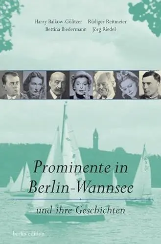 Produktbild: Prominente in Berlin-Wannsee: Und ihre Geschichten