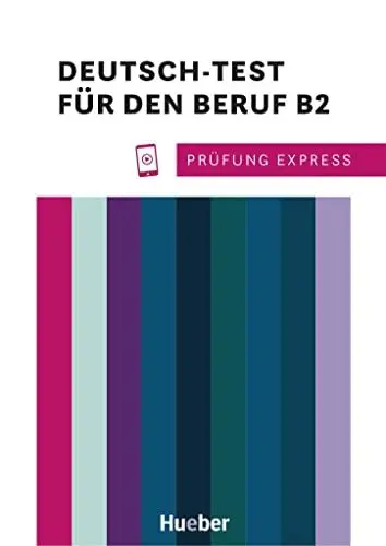 Produktbild: Prüfung Express – Deutsch-Test für den Beruf B2: Deutsch als Fremdsprache / Übungsbuch mit Audios online