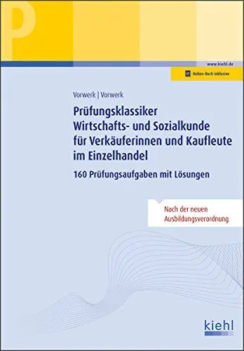 Produktbild: Prüfungsklassiker Wirtschafts- und Sozialkunde für Verkäuferinnen und Kaufleute im Einzelhandel: 160 Prüfungsaufgaben mit Lösungen