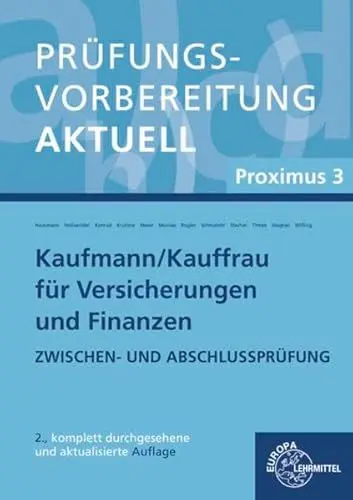 Produktbild: Prüfungsvorbereitung aktuell - Kaufmann/-frau für Versicherungen und Finanzen: Proximus 3 Zwischen- und Abschlussprüfung
