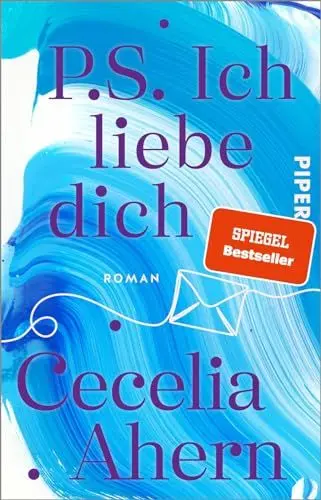 Produktbild: P.S. Ich liebe dich: Roman | Der bewegende und inspirierende Weltbestseller von Cecelia Ahern