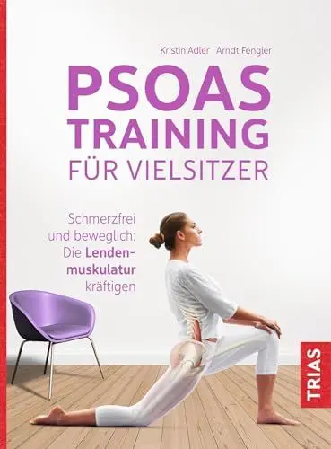 Produktbild: Psoas-Training für Vielsitzer: Schmerzfrei und beweglich: Die Lendenmuskulatur kräftigen