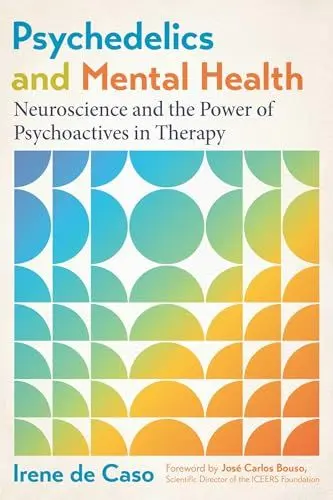 Produktbild: Psychedelics and Mental Health: Neuroscience and the Power of Psychoactives in Therapy