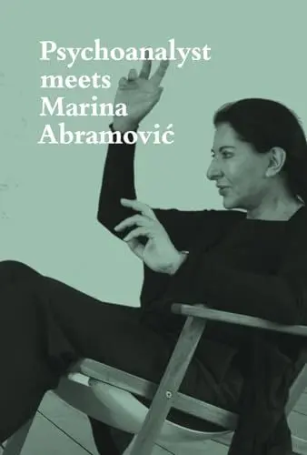 Produktbild: Psychoanalyst meets Marina Abramović: Artist meets Jeannette Fischer