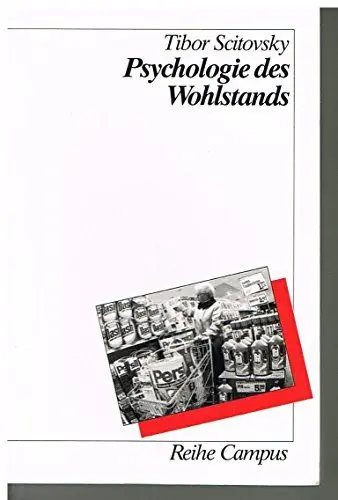 Produktbild: Psychologie des Wohlstands: Die Bedürfnisse des Menschen und der Bedarf der Verbraucher (Reihe Campus)