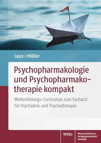Produktbild: Psychopharmakologie und Psychopharmakotherapie kompakt: Weiterbildungs-Curriculum zum Facharzt für Psychiatrie und Psychotherapie
