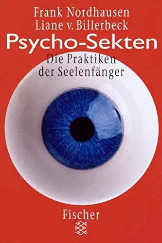 Produktbild: Psycho-Sekten: Die Praktiken der Seelenfänger (Fischer Sachbücher)