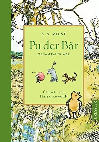 Produktbild: Pu der Bär. Gesamtausgabe: Enthält die Bände »Pu der Bär« und »Pu baut in Haus«. Das Original des Kinderbuch-Klassikers ab 6 Jahren