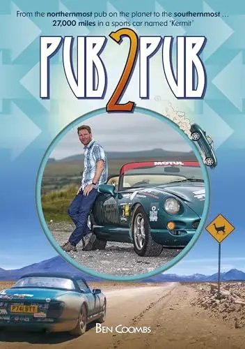 Produktbild: Pub2Pub: From the Northernmost Bar on the Planet to the Southernmost ... 27,000 Miles in a Sports Car Named 'Kermit'