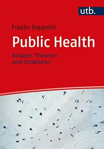 Produktbild: Public Health: Ansätze, Theorien und Strukturen