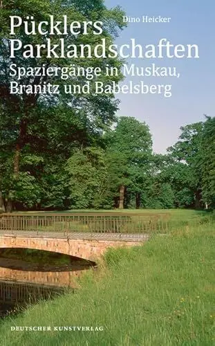 Produktbild: Pücklers Parklandschaften: Spaziergänge in Muskau, Branitz und Babelsberg